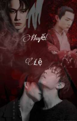 [ Fanfic- BJYX ] HUYẾT LỆ 