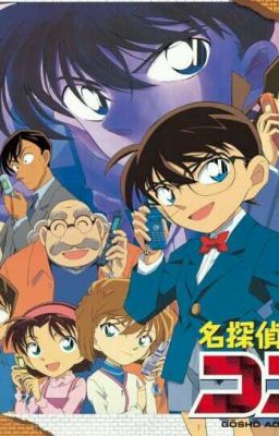 -Fanfic Conan- TRỞ VỀ THÔI NÀO, KUDO SHINICHI!