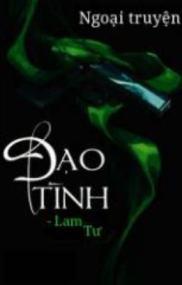 {Fanfic Đạo Tình} Ngoại truyện về Lam Tư