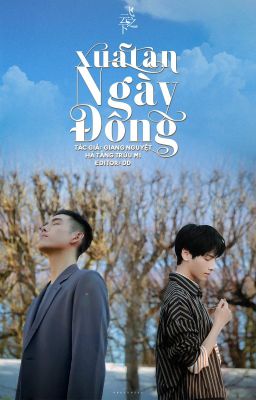 [Fanfic][Edit][FYX] Xua tan ngày đông - Giang Nguyệt Hà Tằng Trứu Mi