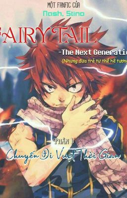 [Fanfic Fairy Tail] (Phần I) Chuyến Đi Vượt Thời Gian