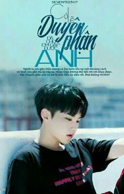 [Fanfic girl - Seventeen] [Hoshi] Có Lẽ Duyên Phận Đã Cho Em Được Gặp Anh