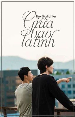 [Fanfic] GIỮA BAO LA TÌNH || Strangers From Hell || Dongwook x Siwan