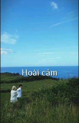 [Fanfic][H]Hoài Cảm-Offgun