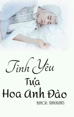 [Fanfic Huyễn Thành] [Sách Thích] Tình Yêu Tựa Hoa Anh Đào