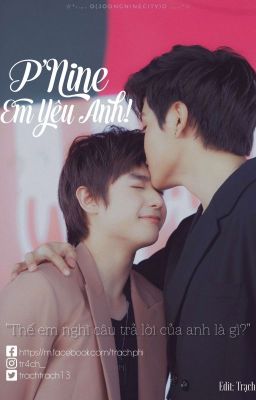 [FANFIC] [J9] P'Nine, Em Yêu Anh! 