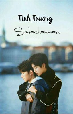 [fanfic KaiYuan] Tình trường_Sodachanwan