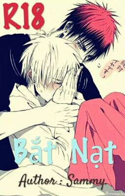 [Fanfic][Longfic][kagakuro][R18] Bắt nạt.