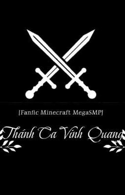 [Fanfic MegaSMP] Thánh Ca Vinh Quang.