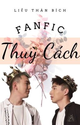 [Fanfic] Thuỳ Cách