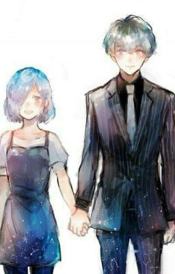 [Fanfic] [Touka×Kaneki] Hôn thê, từ khi sinh ra em đã là của anh rồi!