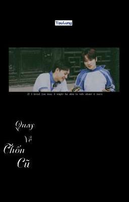 [Fanfic] [YaoLong] Quay về chốn cũ