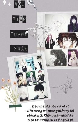 [ Fanfiction 12 Chòm Sao ] - Nối Tiếp Thanh Xuân