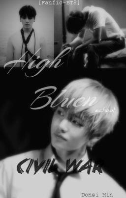 [Fanfiction-BTS] Nội chiến trường High Bluen |D.Min|