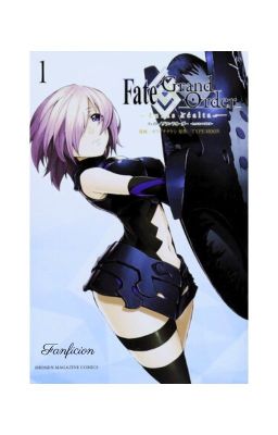 Fate/Grand Order -Turas Realta- (Fanficion)