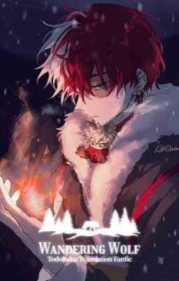 [Fic dịch] TodoBaku- Wandering Wolf