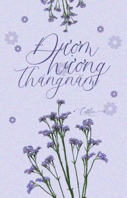 [Fiction] Đượm hương tháng năm