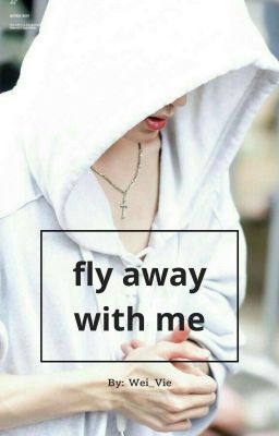 fly away with me