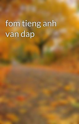 fom tieng anh van dap