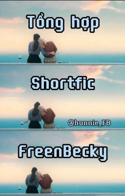 [FREENBECKY] Tổng hợp Shortfic