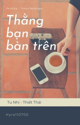 [FULL][HanKisa] Thằng bạn bàn trên