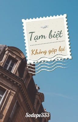 [FULL] Tạm biệt, không gặp lại