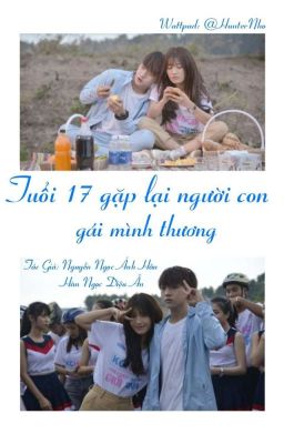 - Full - Tuổi 17 Gặp Lại Người Con Gái Mình Thương (SaRu Couple)