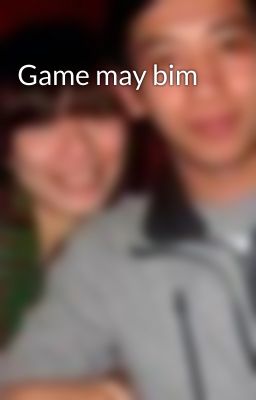 Game may bim