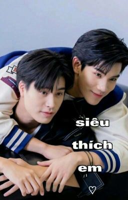 [GeminiFourth] Siêu Thích Em ♡