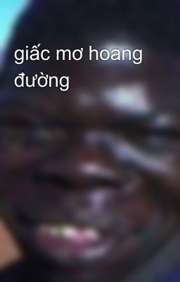 giấc mơ hoang đường