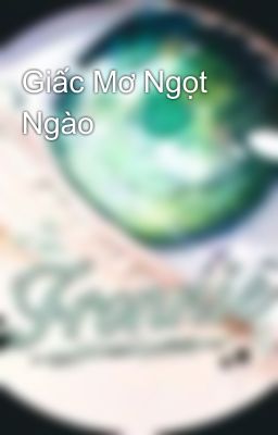 Giấc Mơ Ngọt Ngào