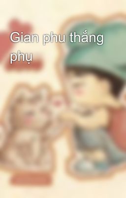 Gian phu thắng phụ