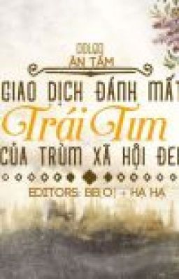 Giao dịch đánh mất trái tim của Trùm xã hội đen [ Ân Tầm]