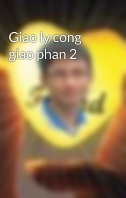 Giao ly cong giao phan 2