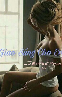 Giao Súng Cho Em