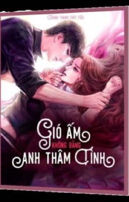 Gió ấm không bằng anh thâm tình 2