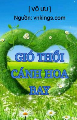 GIÓ THỔI CÁNH HOA BAY