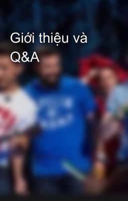 Giới thiệu và Q&A