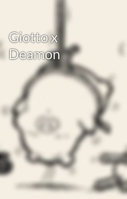 Giotto x Deamon