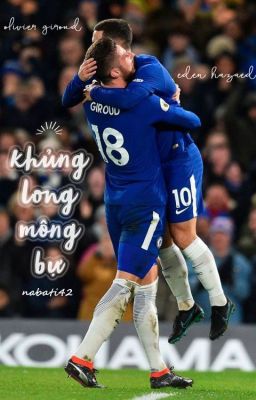 giroud × hazard » khủng long mông bự