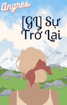 [GL] Sự trở lại