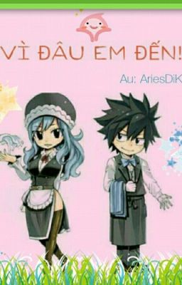 Gruvia: Vì Đâu Em Đến