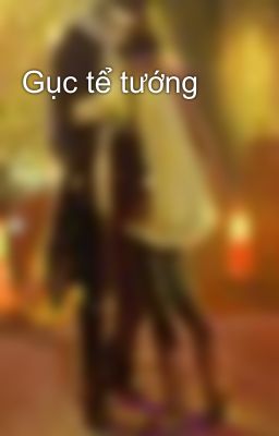 Gục tể tướng