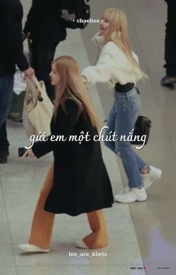 gửi em một chút nắng ┆ chaelisa