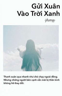 GỬI XUÂN VÀO TRỜI XANH