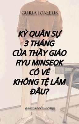 GURIA | KỲ QUÂN SỰ 3 THÁNG CỦA THẦY GIÁO RYU MINSEOK CÓ VẺ KHÔNG TỆ LẮM ĐÂU?