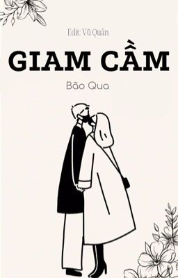 [H văn] Giam Cầm- Bão Qua