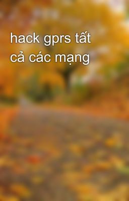 hack gprs tất cả các mạng