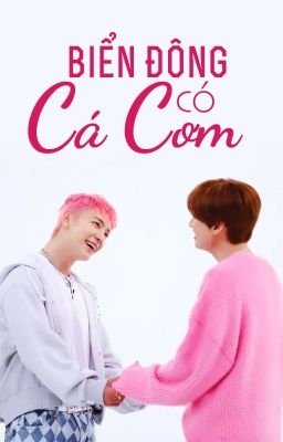 [HaeHyuk] BIỂN ĐÔNG CÓ CÁ CƠM | Đoản văn