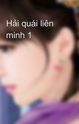 Hải quái liên minh 1